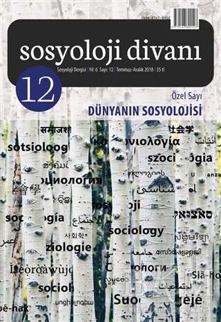 Sosyoloji Divanı Sayı: 12 Aralık 2018 Özel Sayı: Dünyanın Sosyolojisi - Sosyoloji Divanı Dergisi