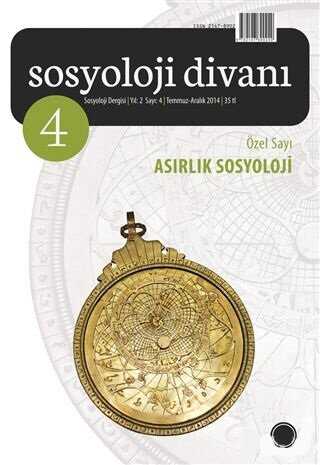 Sosyoloji Divanı Sayı: 4 Temmuz-Aralık 2014 - Sosyoloji Divanı Dergisi