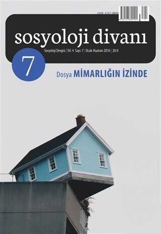 Sosyoloji Divanı Sayı: 7 Ocak-Haziran 2016 - Sosyoloji Divanı Dergisi
