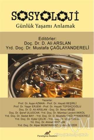 Sosyoloji Günlük Yaşamı Anlamak - Paradigma Akademi Yayınları