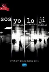 Sosyoloji - Kuramlar, Kavramlar Ve Olgular - Nobel Akademik Yayıncılık