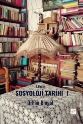 Sosyoloji Tarihi - I - Gazi Kitabevi