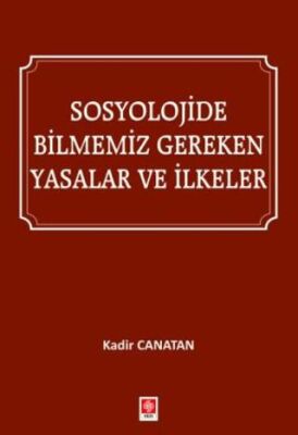 Sosyolojide Bilmemiz Gereken Yasalar ve İlkeler - 1