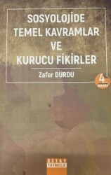 Sosyolojide Temel Kavramlar ve Kurucu Fikirler - Detay Yayıncılık