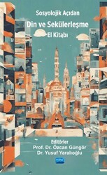 Sosyolojik Açıdan Din ve Sekülerleşme El Kitabı - Nobel Akademik Yayıncılık