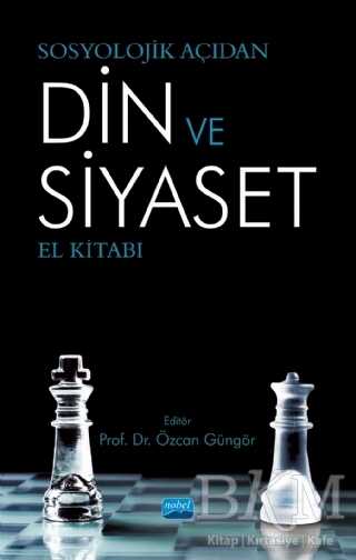 Sosyolojik Açıdan Din ve Siyaset El Kitabı - Nobel Akademik Yayıncılık
