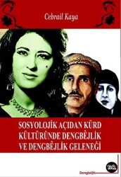 Sosyolojik Açıdan Kürt Kültüründe Dengbejlik ve Dengbejlik Geleneği - Na Yayınları