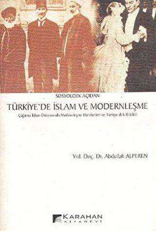 Sosyolojik Açıdan Türkiye’de İslam ve Modernleşme
