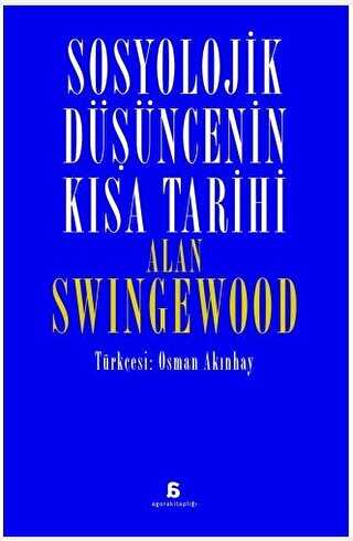 Sosyolojik Düşüncenin Kısa Tarihi - Agora Kitaplığı