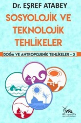 Sosyolojik ve Teknolojik Tehlikeler - Sarmal Kitabevi