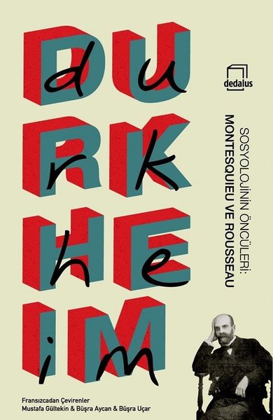 Sosyolojinin Öncüleri - Montesquieu ve Rousseau - Dedalus Kitap