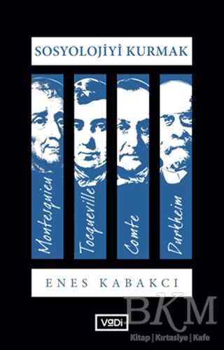 Sosyolojiyi Kurmak - Vadi Yayınları
