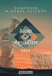 Sound Of Arslantepe - Efe Akademi Yayınları