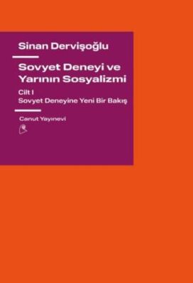 Sovyet Deneyi ve Yarının Sosyalizmi Cilt 1 - 1