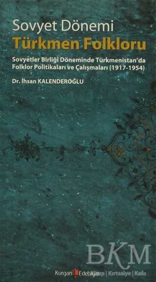Sovyet Dönemi Türkmen Folkloru - Kurgan Edebiyat