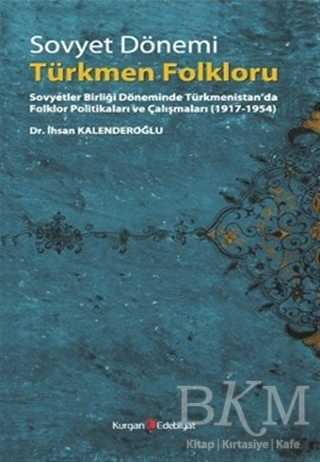 Sovyet Dönemi Türkmen Folkloru - Berikan Yayınevi