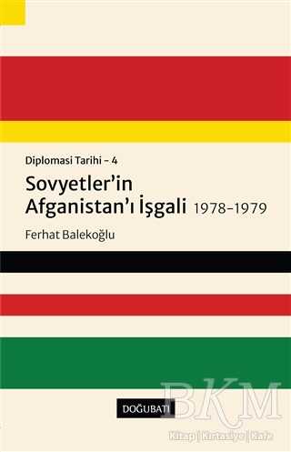 Sovyetler’in Afganistan’ı İşgali 1978-1979 - Diplomasi Tarihi 4 - 1