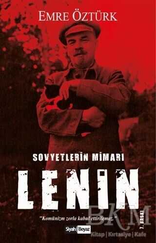 Sovyetlerin Mimarı Lenin - Siyah Beyaz Yayınları