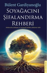 Soyağacını Şifalandırma Rehberi - Destek Yayınları