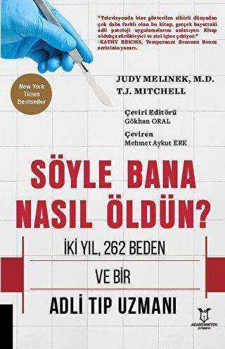 Söyle Bana Nasıl Öldün? - Akademisyen Kitabevi