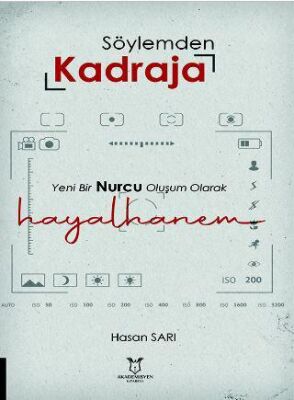 Söylemden Kadraja Yeni Bir Nurcu Oluşum Olarak “Hayalhanem” - 1