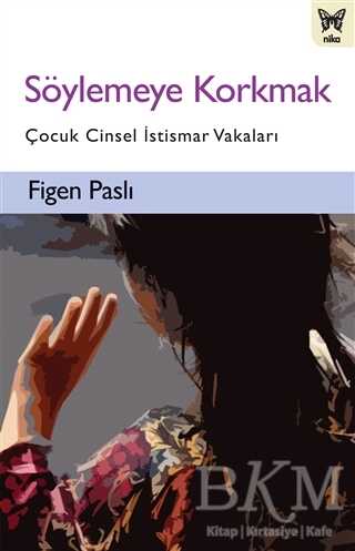 Söylemeye Korkmak - Nika Yayınevi