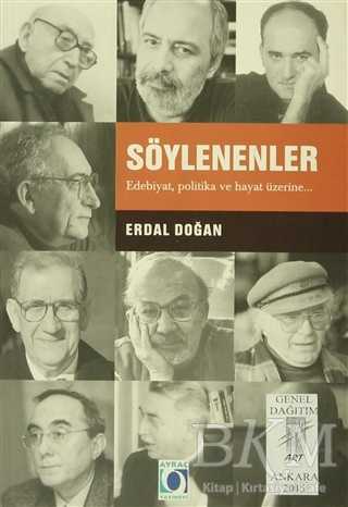 Söylenenler Edebiyat, Politika ve Hayat Üzerine - Art Basın Yayın Hizmetleri