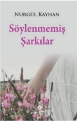 Söylenmemiş Şarkılar - Kuytu Yayınları