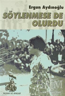 Söylenmese de Olurdu - 1