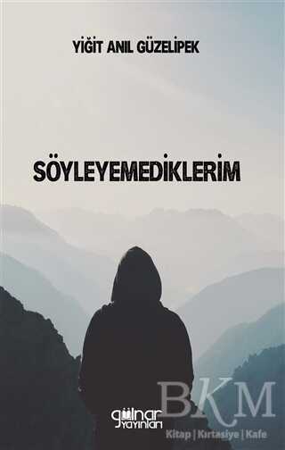 Söyleyemediklerim - Gülnar Yayınları