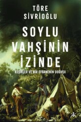 Soylu Vahşinin İzinde - Kafka Kitap
