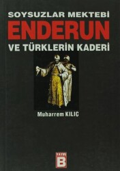 Soysuzlar Mektebi Enderun ve Türklerin Kaderi - Yayın B