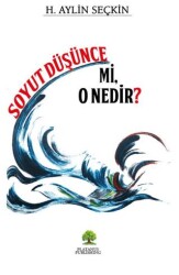 Soyut Düşünce mi, O Nedir? - Platanus Publishing
