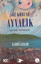 Söz Konusu Ayvalık - Alakarga Sanat Yayınları