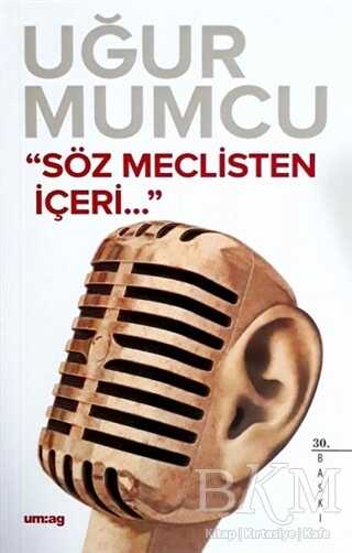 Söz Meclisten İçeri... - um:ag Yayınları
