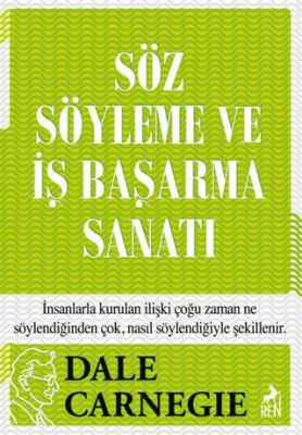 Söz Söyleme ve İş Başarma Sanatı - 1