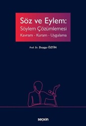 Söz ve Eylem: Söylem Çözümlemesi - Seçkin Yayıncılık