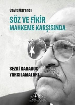 Söz ve Fikir Mahkeme Karşısında - Sezai Karakoç Yargılamaları - 1