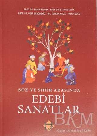 Söz ve Sihir Arasında Edebi Sanatlar - Kut Yayınları