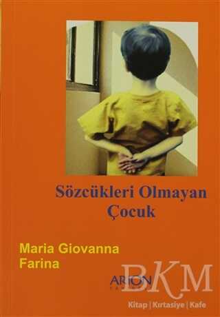 Sözcükleri Olmayan Çocuk - Arion Yayınevi