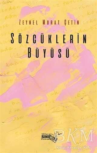 Sözcüklerin Büyüsü - Sınırsız Kitap