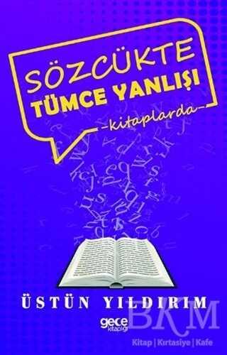 Sözcükte Tümce Yanlışı - Gece Kitaplığı