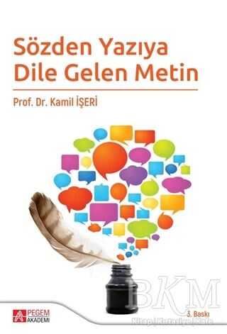 Sözden Yazıya Dile Gelen Metin - Pegem Akademi Yayıncılık