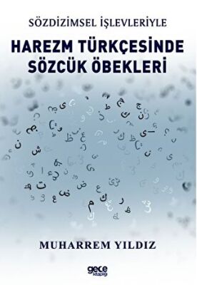 Sözdizimsel İşlevleriyle Harezm Türkçesinde Sözcük Öbekleri - 1