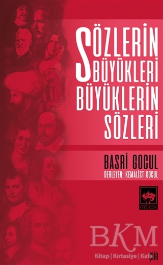 Sözlerin Büyükleri Büyüklerin Sözleri - Ötüken Neşriyat