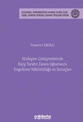 Sözleşme Görüşmelerinde Karşı Tarafın Zarara Uğramasını Engelleme Yükümlülüğü ve Sonuçları - İstanbu - On İki Levha Yayınları