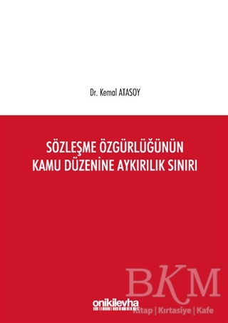 Sözleşme Özgürlüğünün Kamu Düzenine Aykırılık Sınırı - On İki Levha Yayınları