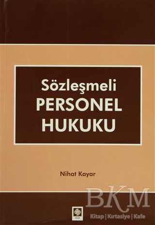 Sözleşmeli Personel Hukuku - Ekin Basım Yayın