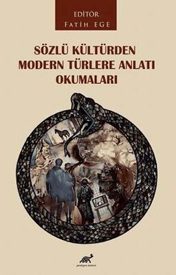 Sözlü Kültürden Modern Türlere Anlatı Okumaları