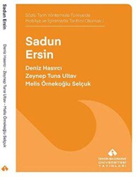 Sözlü Tarih Yöntemiyle Türkiye’de Mobilya ve İçmimarlık Tarihini Okumak: Sadun Ersin - İzmir Ekonomi Üniversitesi Yayınları